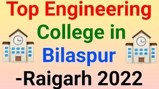 Top Engineering College in Bilaspur - Raigarh 2022 | Top Engineering Colleges List in Chhattisgarh |