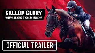 Gallop Glory &ndash; Official Trailer | Obstacle Racing & Horse Simulation on PS4