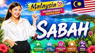 Top 10 Places to visit Sabah, Malaysia 🇲🇾