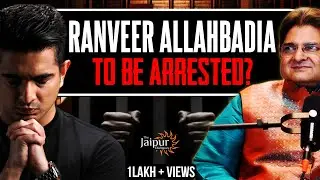Ranveer Allahabadia to be Arrested? | Lessons for Dharmikas | Comedy or Soft Porn? | Sanjay Dixit