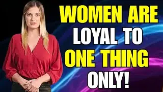 Women Don&rsquo;t Care What You Do For Them&hellip; They Are Loyal to One Thing Only Female