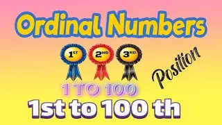 Ordinal numbers 1 to 100 | Ordinal numbers with spelling | first to hundredth Positions 1st to 100th