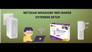 Netgear Range Extender WN3500RP Setup