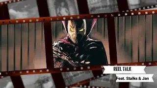 REEL Talk: Spawn Reboot and Mary Shelley's Frankenstein!
