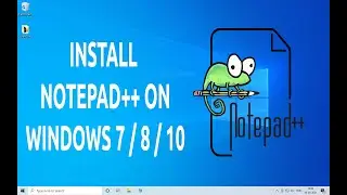 How To Install NotePad++ On Windows 10