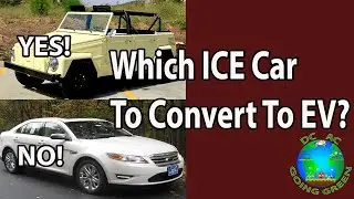 Converting  ICE to EV - Which Car is Best