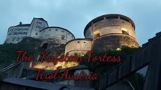 Kufstein Fortress  Tirol Austria #tirolaustria#KufsteinFortress