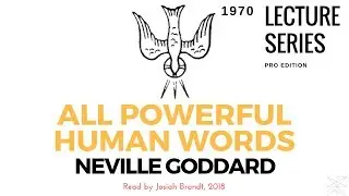 Neville Goddard: All Powerful Human Words Read by Josiah Brandt - HD - [Full Lecture]
