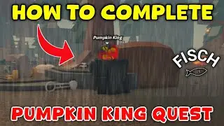 How To Complete Pumpkin King Quest In Fisch Roblox | Full Guide