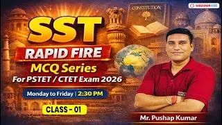 SST Rapid Fire MCQ Series | PSTET & CTET 2026 | Class 01 | 2:30 PM