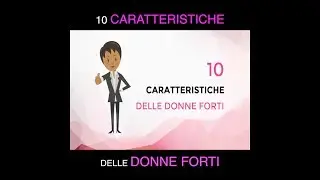 10 CARATTERISTICHE DELLE DONNE FORTI [psiche.org]