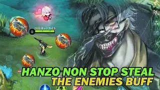 HANZO NON STOP STEAL THE ENEMIES BUFF - MOBILE LEGENDS