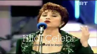 Hilâl Çelebi ~ Hasretin gönlümde artık bir âteşten perdedir