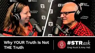 How You Can EXPOSE the Flaw in &ldquo;Your Truth, My Truth&rdquo; Thinking
