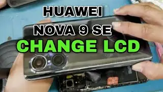 HOW TO REPLACE HUAWEI NOVA 9 SE | HUAWEI NOVA 9 SE LCD REPLACEMENT