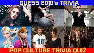 Guess 2010s Pop Culture Trivia (Trivia Quiz #11)