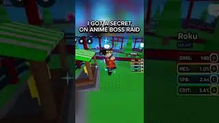 I GOT A SECRET ON ANIME BOSS RAID
