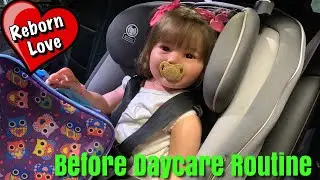 Reborn Toddler before Daycare Routine