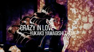 Crazy in love - Yukako Yamagishi theme (Jojo bizarre adventure OST) - 1 hour