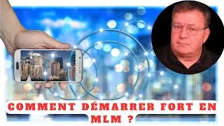 Comment d&eacute;marrer fort en MLM ?