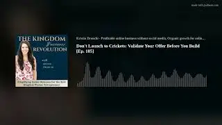 Don't Launch to Crickets: Validate Your Offer Before You Build [Ep. 185]