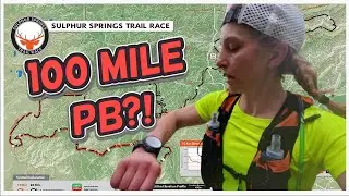 100 mile PB?!?!? Sulphur Springs 2025