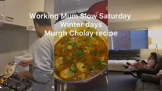 Working Mum Slow Saturday Winter days Murgh Cholay Recipe