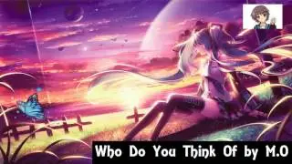 Nightcore - Who Do You Think Of