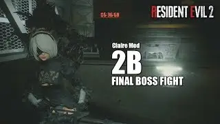 2B Final Boss Fight (Claire Mod) - Resident Evil 2 Remake [Steam Full HD][1080p 60fps]