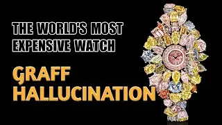 This is Why GRAFF HALLUCINATION Is The World&rsquo;s Most Expensive Watch . LUXURY LIFESTYLE