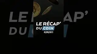 R&eacute;cap' de l'actualit&eacute; Bitcoin et Crypto du 1er juin ! #cryptomonnaie #bitcoin #crypto #shorts