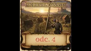 Medieval Dynasty - odc. 4 - troszeczke misji od Sambora, coś mi ty śmierdzi...