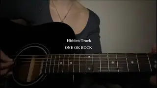 Hidden Track　ONE OK ROCK【cover】シークレットトラック