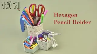 DIY Hexagon Paper Pencil Holder - How to Make Pen Stand Origami Pencil Holder Easy Tutorials