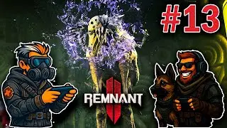 БОСС БЛОХА! 🔥 САМЫЙ ПРОТИВНЫЙ ВРАГ в Remnant 2 | #13 | Макс, играешь?