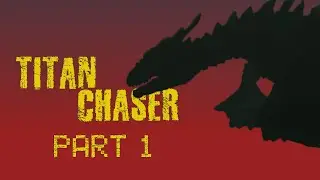 Leading a Wyvern back home | Titan Chaser Part 1