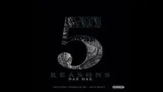 Dae Dae - 5 Reasons (FULL ALBUM)