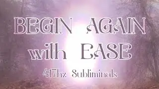 417 Hz Subliminals ✶ GENTLE RESET Listen Once ✶ Everything Begins Again Softly