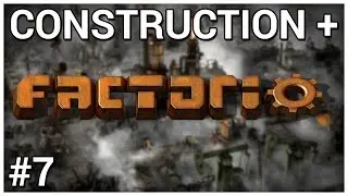 Battery Production = Construction + Factorio [Early Access] #7