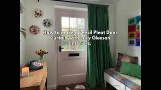 How to Make a Pencil Pleat Door Curtain with Lucy Gleeson Interiors