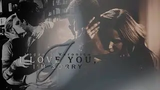 Logan & Veronica | I love you, I'm sorry