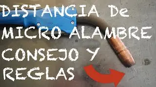 DISTANCIA ADECUADA de SALIDA de MICRO ALAMBRE