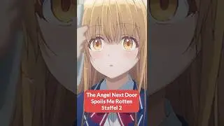 The Angel Next Door Spoils Me Rotten Staffel 2 #animenews #anime #AnimeDeutsch #anime2026