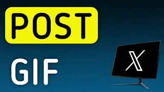 How To Post A GIF On X (Twitter) App On PC (New Update)