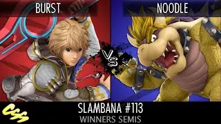 [Slambana #113] Winners Semis: Burst (Shulk) vs. NOODLE (Bowser, Ice Climbers)