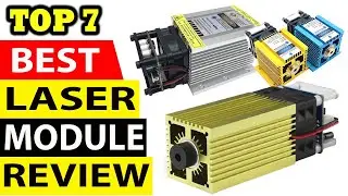 Top 7 Best Laser Module Review in 2021