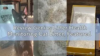 Review Genius Litter Health Monitoring Cat Litter, Featured on Shark Tank, Lightweight Crystal Silic