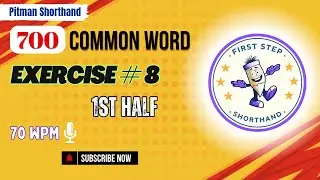 Exercise 8 Part 1 | First Half of 700 Common Words ✍️ Pitman Shorthand Dictation @ 70 WPM
