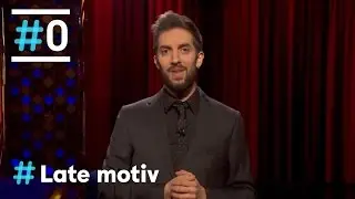 Late Motiv: Mon&oacute;logo de David Broncano #LateMotiv214 | #0