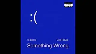 DJ Snake & Don Toliver - Something Wrong (Instrumental)